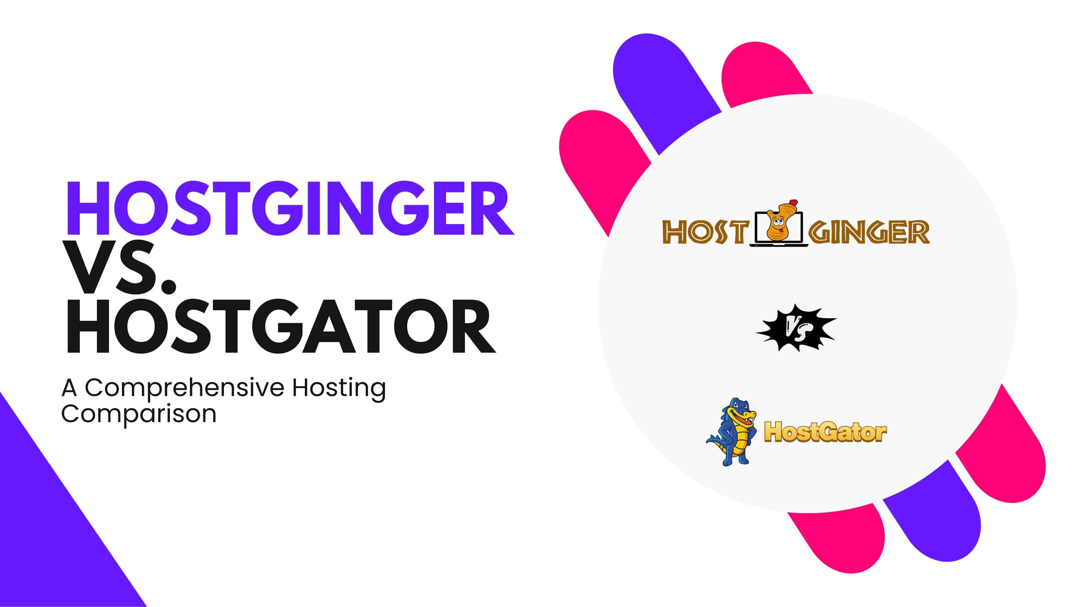 Comparing Hostginger vs. HostGator