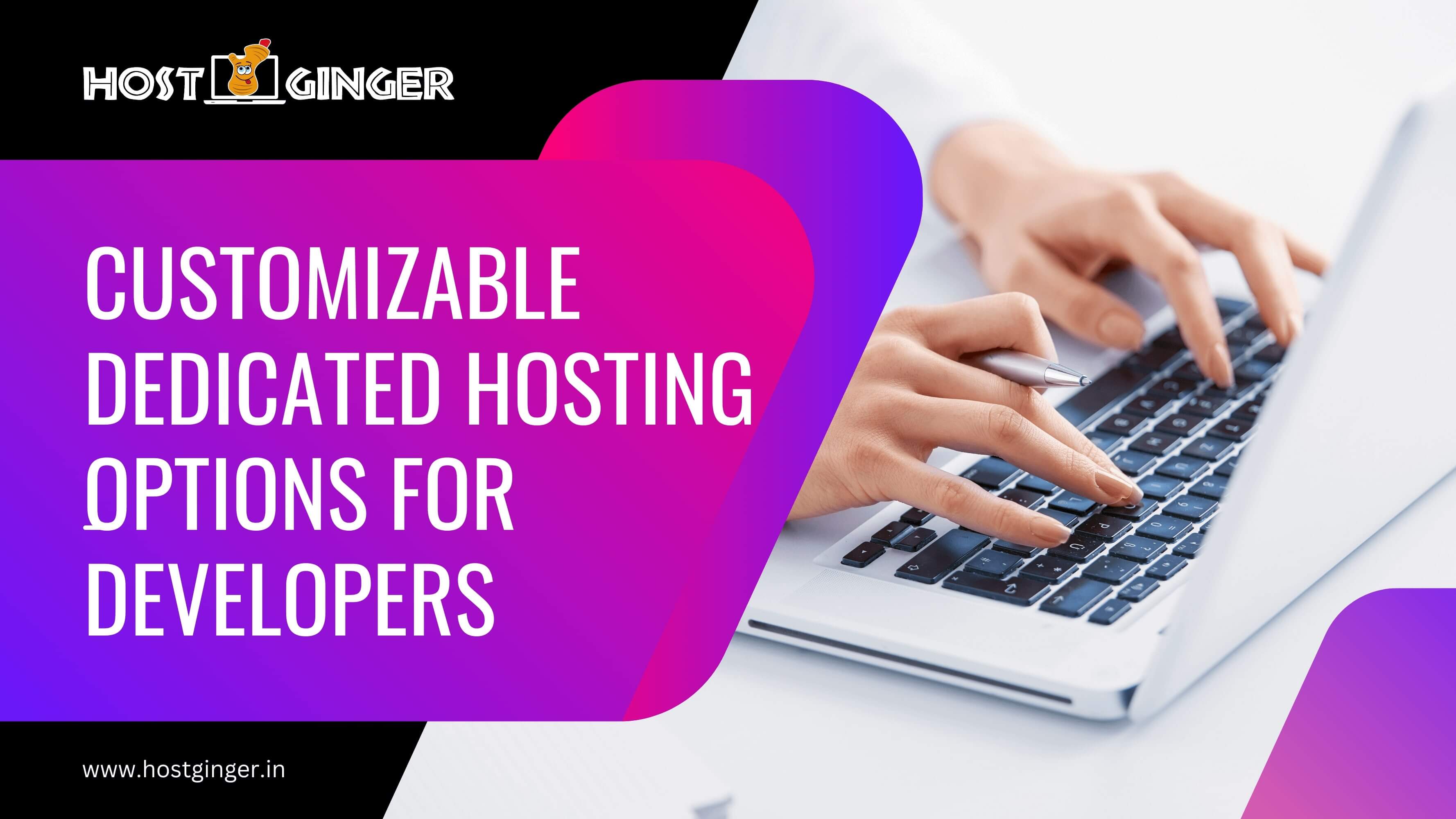 Customizable Dedicated Hosting Options for Developers