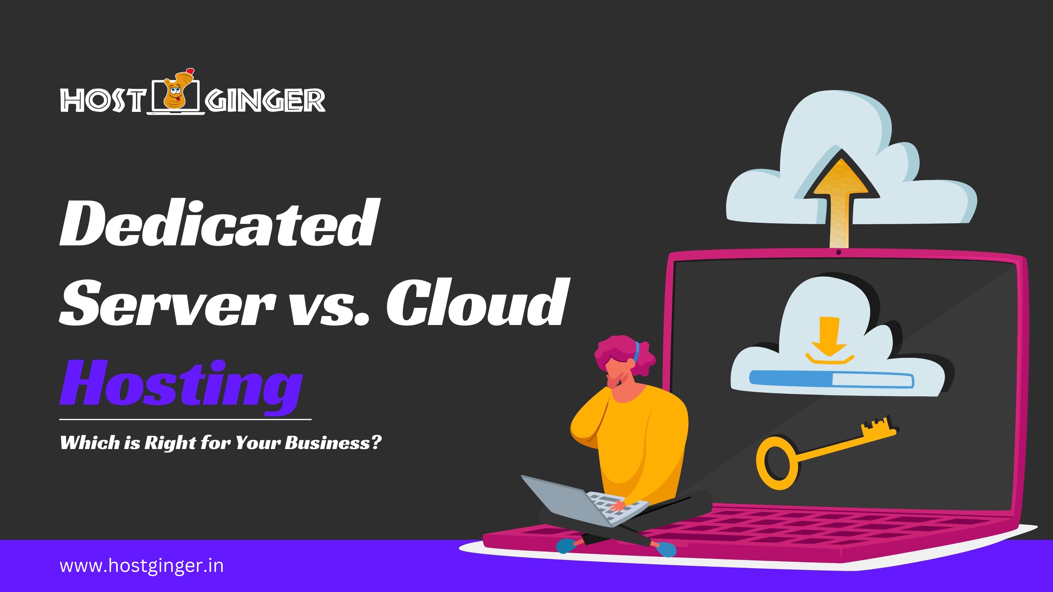 Dedicated Server vs. Cloud Hosting