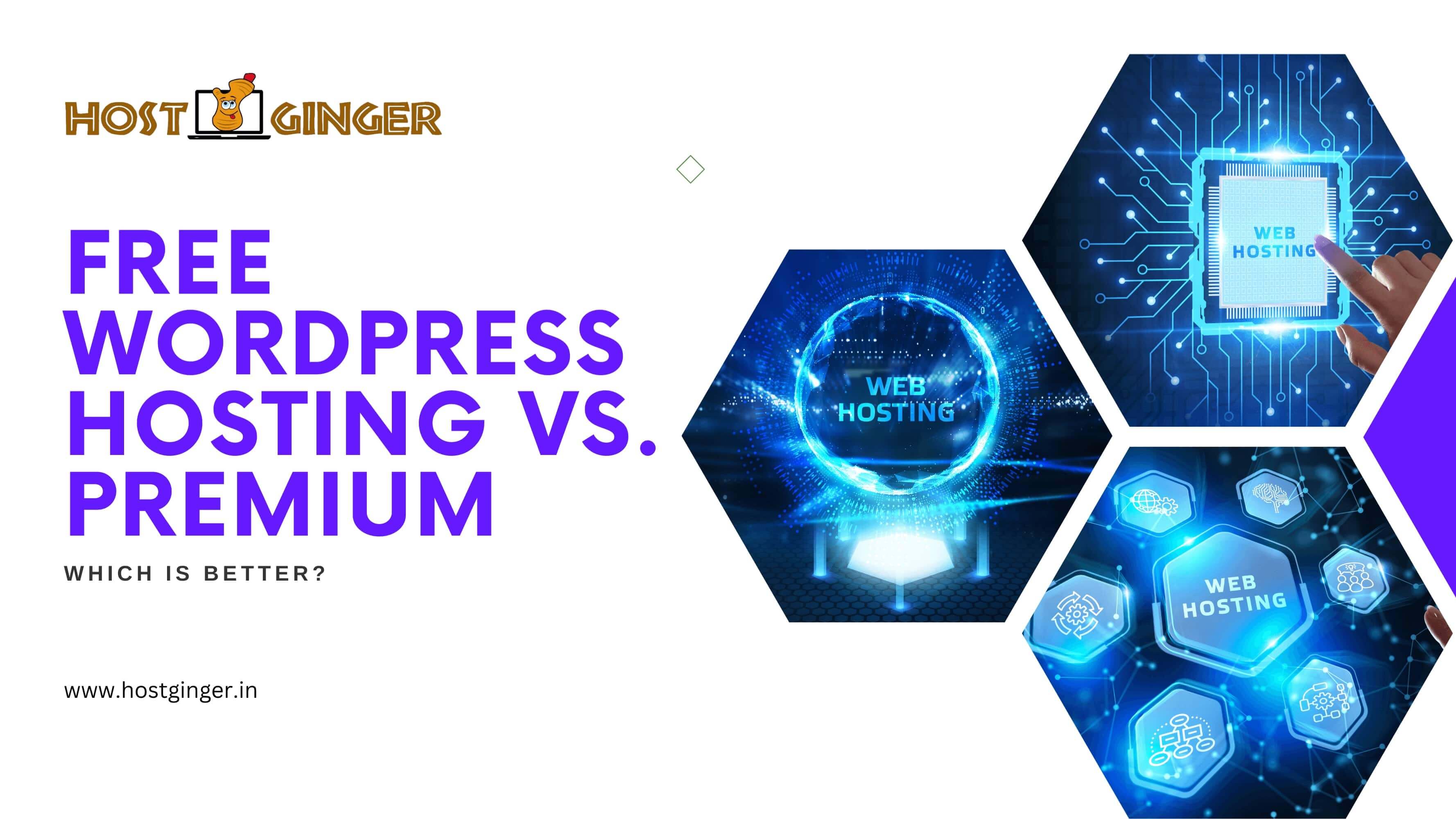 Free WordPress Hosting vs. Premium: Which is Better?