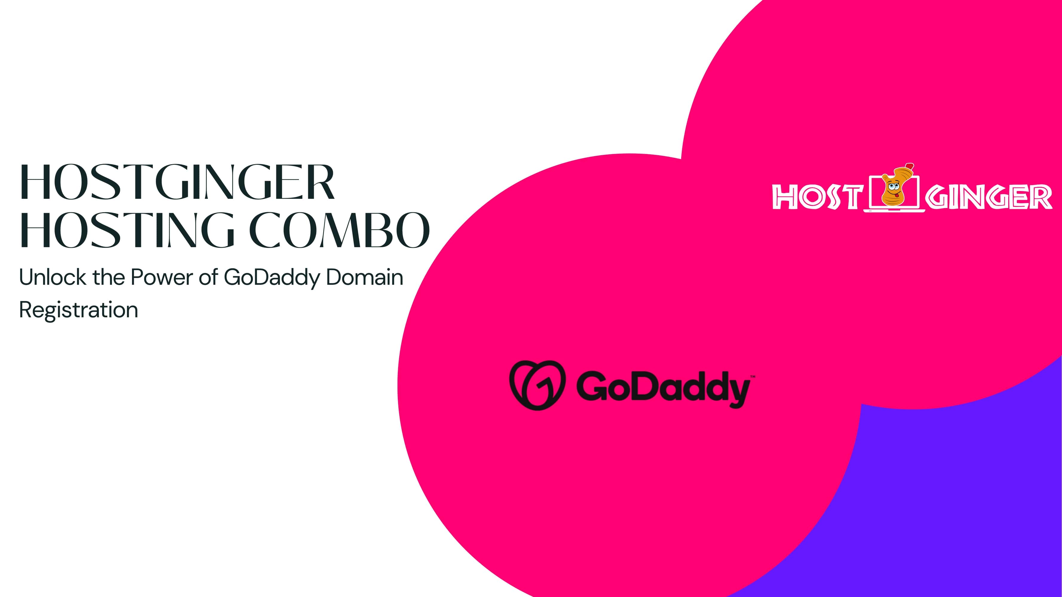 GoDaddy Domain Registration and Hostginger Hosting Combo