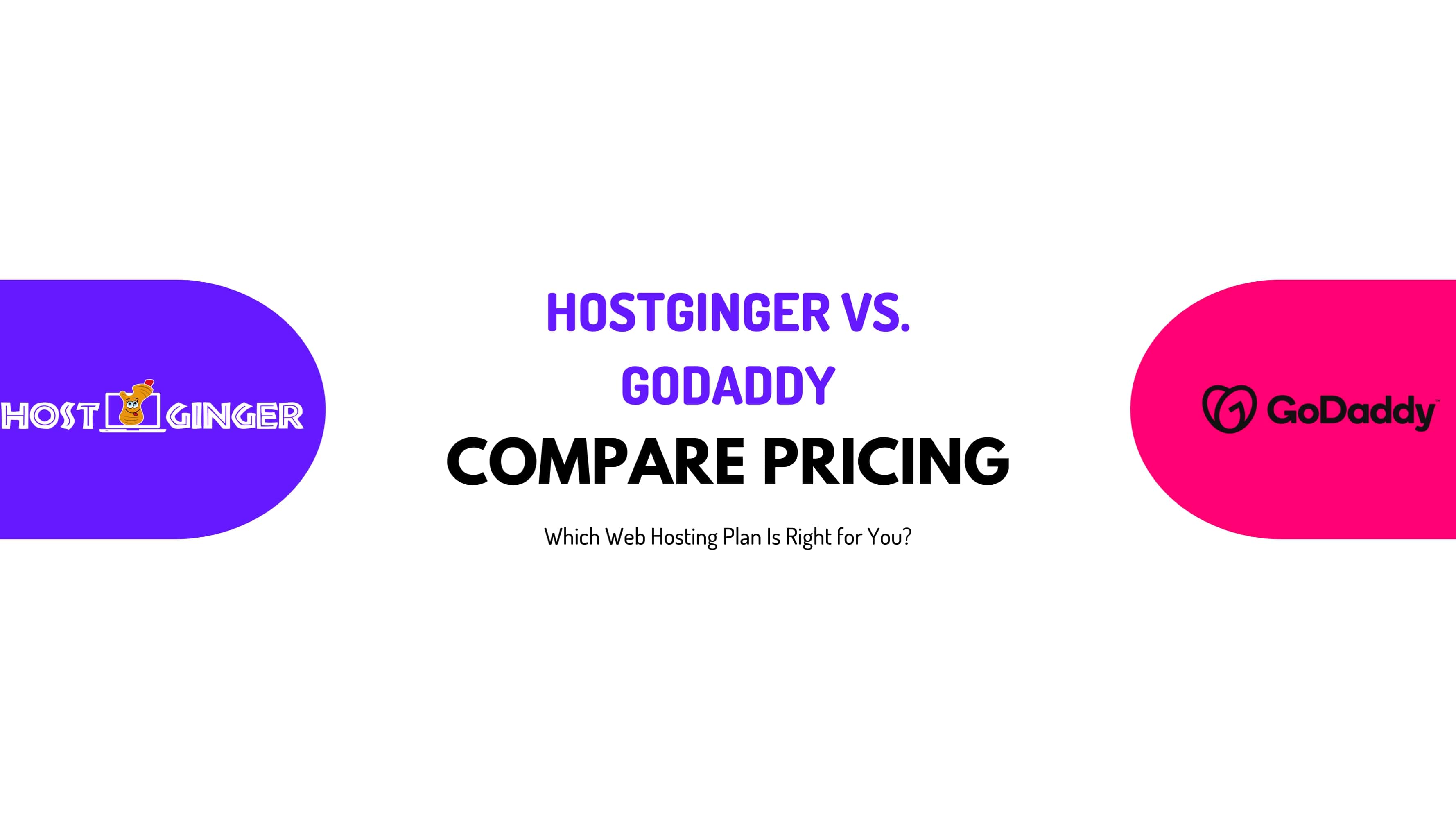 Hostginger vs. GoDaddy - Which Web Hosting Plan Is Right for You