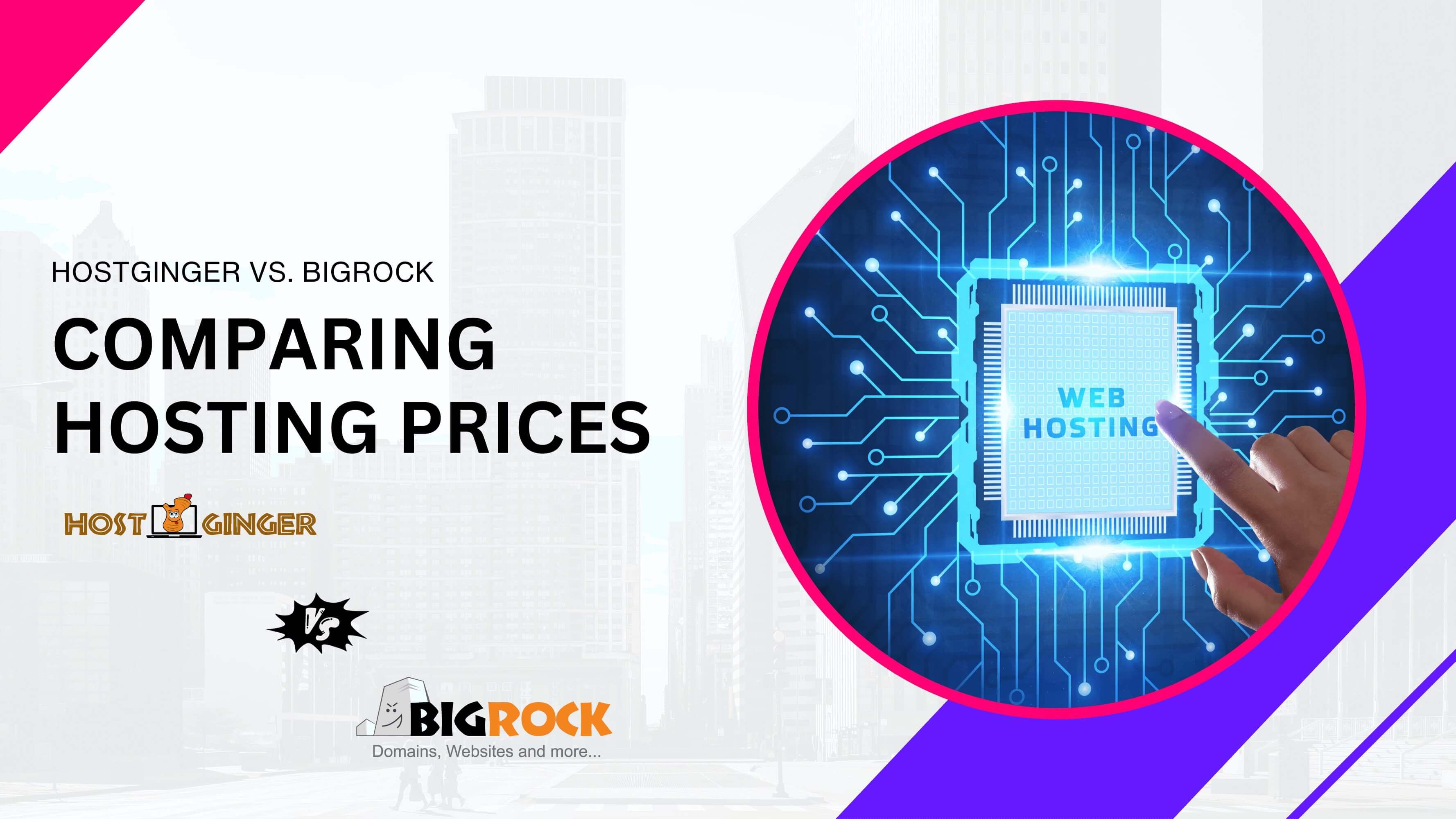 Prices Comparing Hosting : Hostginger vs. Bigrock