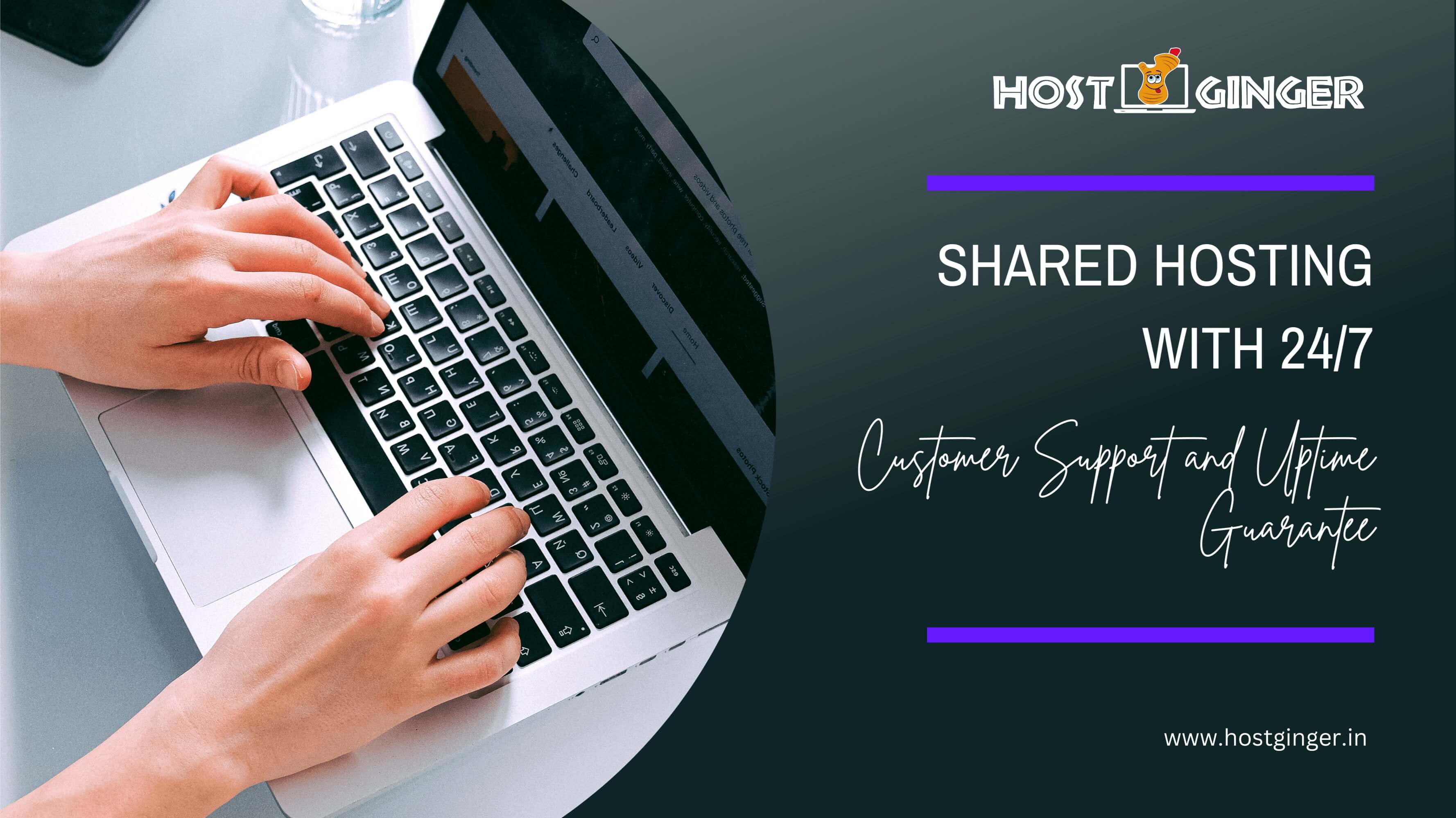 Shared Hosting with 24/7 Customer Support and Uptime Guarantee