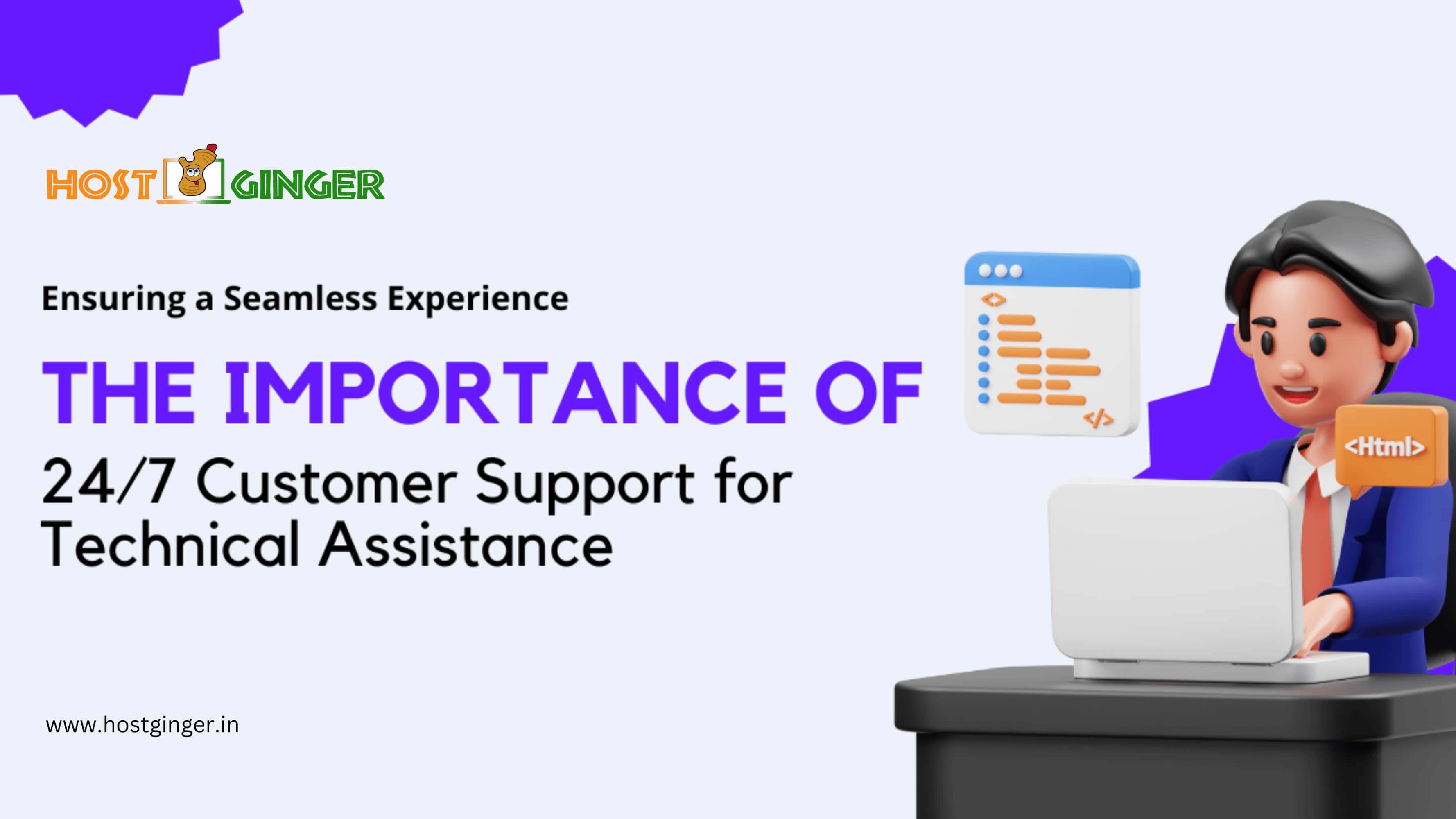 The Importance of 24/7 Customer Support for Technical Assistance