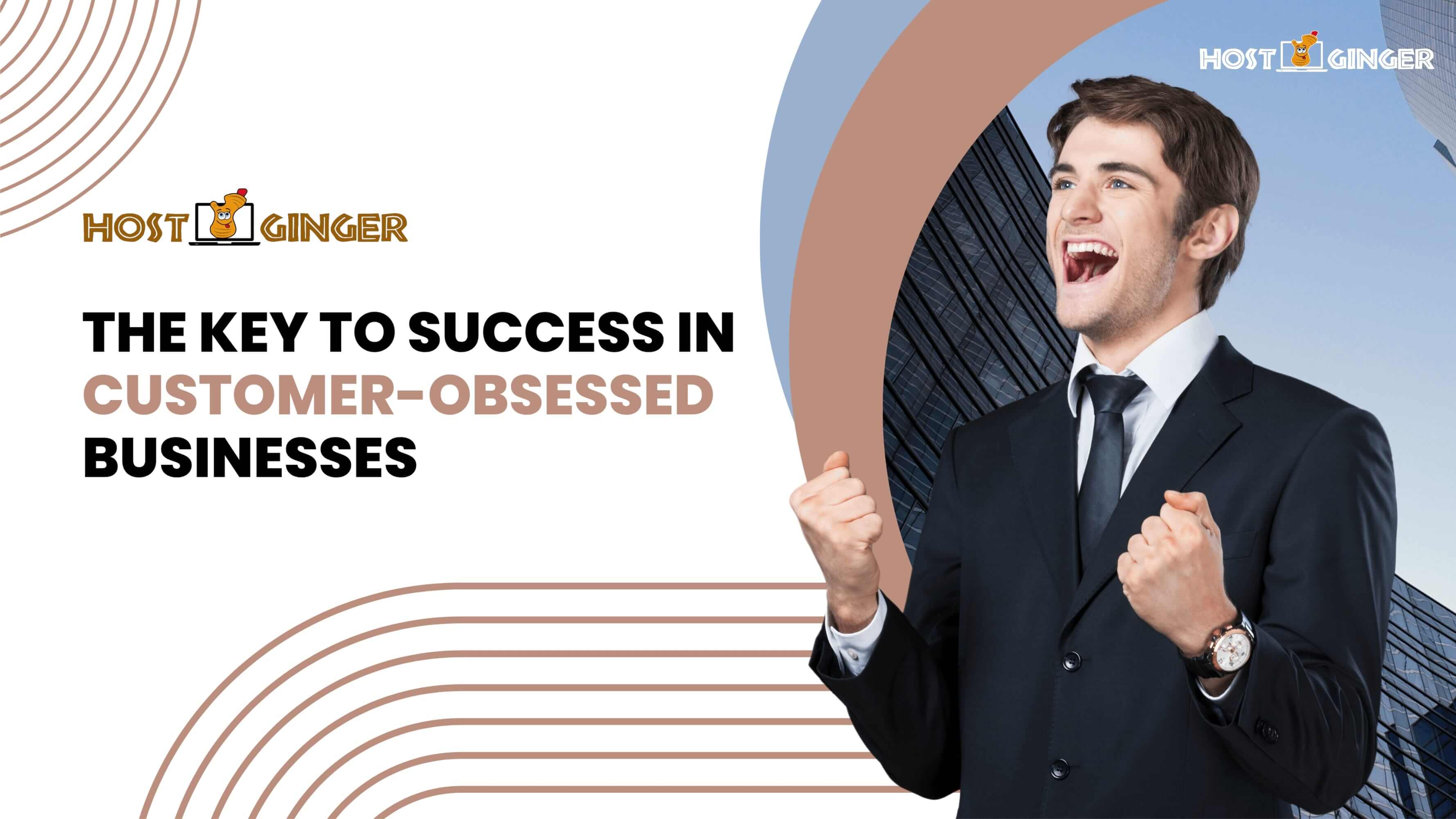 The Key to Success in Customer-Obsessed Businesses